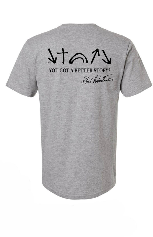 You got a better story? - Tee